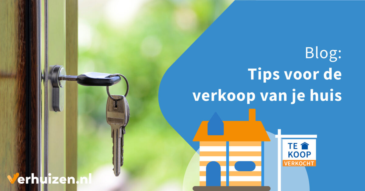 Verhuizen.nl Tips voor de verkoop van je huis
